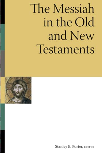 The Messiah In The Old And New Testaments (mcmaster New Testament Studies) [Paperback]