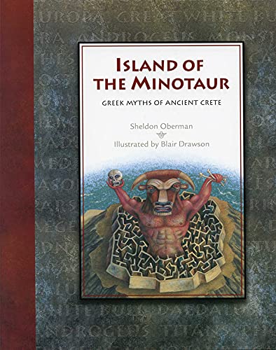 Island of the Minotaur The Greek Myths of Ancient Crete [Hardcover]