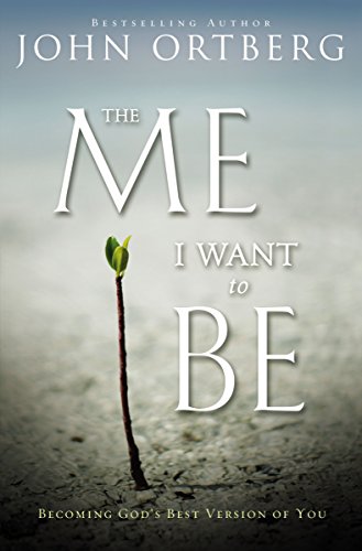 The Me I Want To Be Becoming God's Best Version Of You [Paperback]