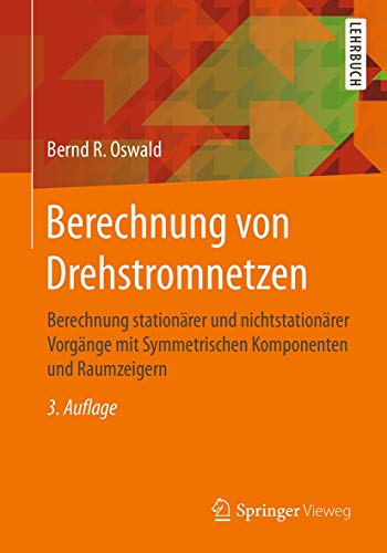 Berechnung von Drehstromnetzen Berechnung stationrer und nichtstationrer Vorg [Paperback]