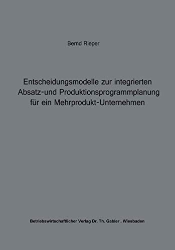 Entscheidungsmodelle zur integrierten Absatz- und Produktionsprogrammplanung fr [Paperback]