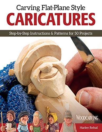 Carving Flat-Plane Style Caricatures Step-by-Step Instructions &amp Patterns f [Paperback]