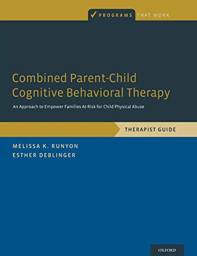 Combined Parent-Child Cognitive Behavioral Therapy An Approach to Empower Famil [Paperback]