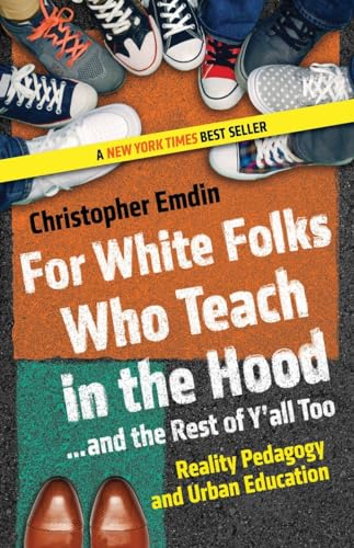 For White Folks Who Teach in the Hood... and the Rest of Y'all Too Reality Peda [Paperback]
