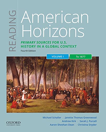 Reading American Horizons Primary Sources for U.S. History in a Global Context, [Paperback]