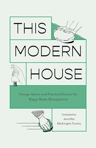 This Modern House Vintage Advice and Practical Science for Happy Home Managemen [Paperback]