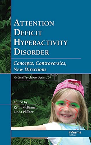 Attention Deficit Hyperactivity Disorder Concepts, Controversies, New Direction [Hardcover]
