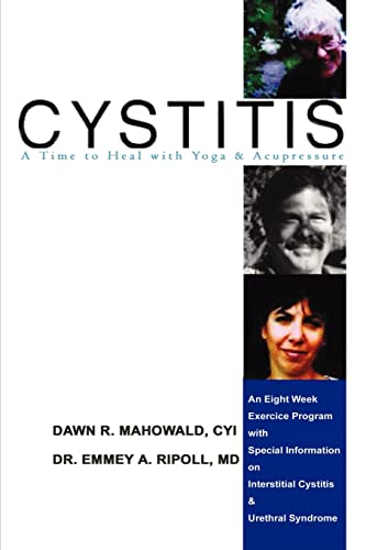Cytitis a Time to Heal with Yoga & Acupressure An Eight Week Exercise Progr [Paperback]
