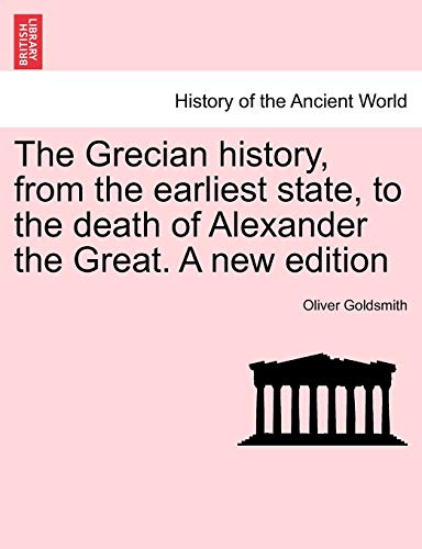 Grecian History, from the Earliest State, to the Death of Alexander the Great a  [Paperback]