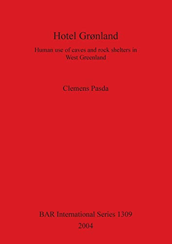 Hotel Gronland HUman use of caves and rock shelters in West Greenland [Paperback]