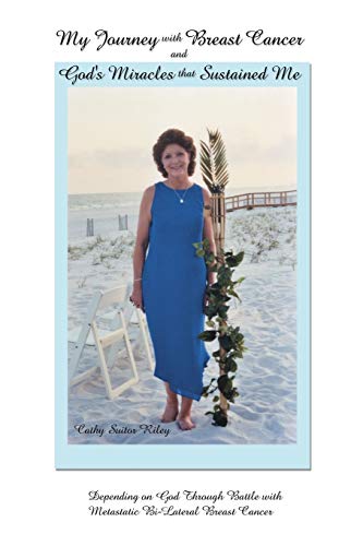 My Journey with Breast Cancer and God's Miracles That Sustained Me  Depending o [Paperback]