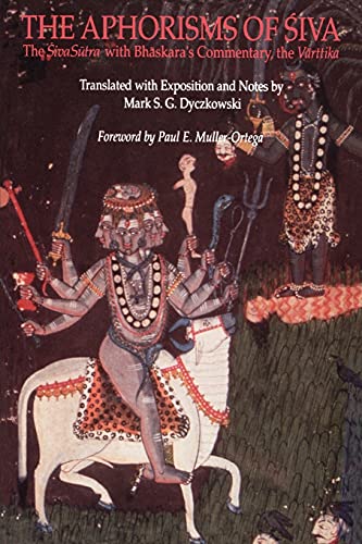 The Aphorisms Of Siva The Siva Sutra With Bhaskara's Commentary, The Varttika ( [Paperback]