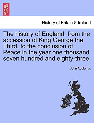 The History Of England, From The Accession Of King George The Third, To The Conc [Paperback]