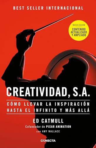 Creatividad, S.A. Cmo llevar la inspiracin hasta el infinito y ms all (Ed.  [Paperback]
