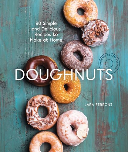 Doughnuts 90 Simple and Delicious Recipes to Make at Home [Paperback]