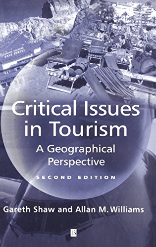 Critical Issues in Tourism A Geographical Perspective [Hardcover]