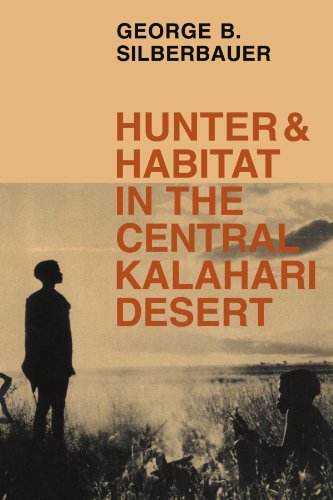 Hunter and Habitat in the Central Kalahari Desert [Paperback]