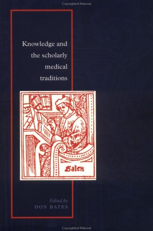 Knowledge and the Scholarly Medical Traditions [Paperback]