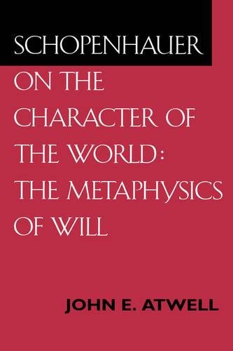 Schopenhauer on the Character of the World The Metaphysics of Will [Hardcover]