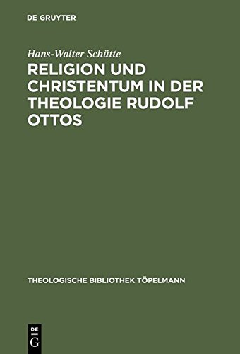 Religion und Christentum in der Theologie Rudolf Ottos [Hardcover]
