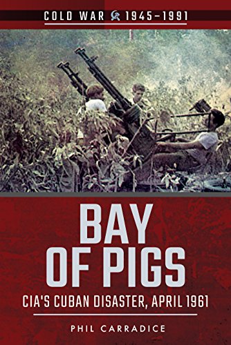 Bay of Pigs CIA's Cuban Disaster, April 1961 [Paperback]