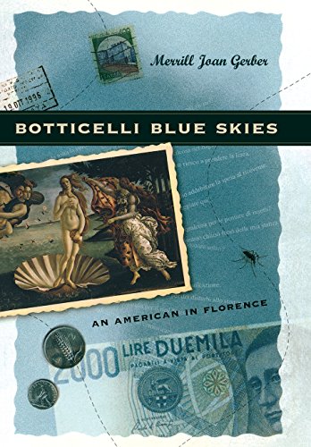 Botticelli Blue Skies An American in Florence [Hardcover]