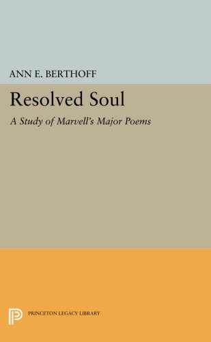 Resolved Soul A Study of Marvell's Major Poems [Paperback]