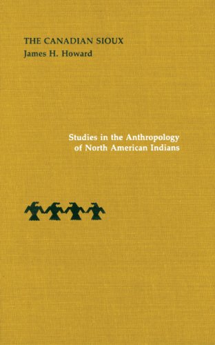 The Canadian Sioux (studies In The Anthropology Of North Ame) [Hardcover]