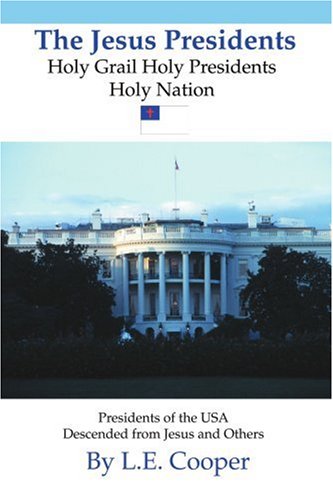 The Jesus Presidents Holy Grail Holy Presidents Holy Nation [Paperback]