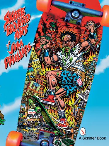 The Skateboard Art Of Jim Phillips [Paperback]