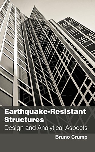 Earthquake-Resistant Structures Design And Analytical Aspects [Hardcover]