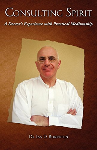 Consulting Spirit A Doctor's Experience With Practical Mediumship [Paperback]