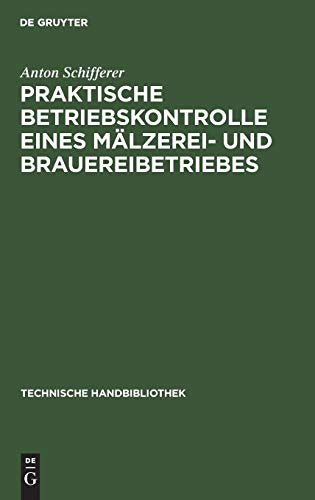 Praktische Betriebskontrolle Eines Mlzerei- und Brauereibetriebes [Hardcover]
