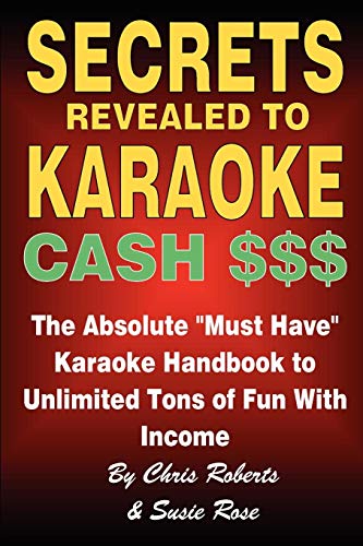 Secrets Revealed to Karaoke Cash  [Paperback]