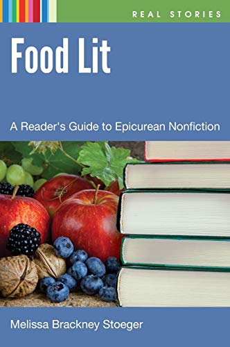 Food Lit A Reader's Guide To Epicurean Nonfiction (real Stories) [Hardcover]