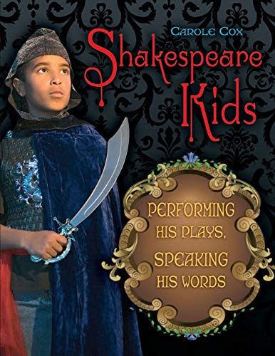 Shakespeare Kids  Perform His Plays, Speaking His Words [Paperback]