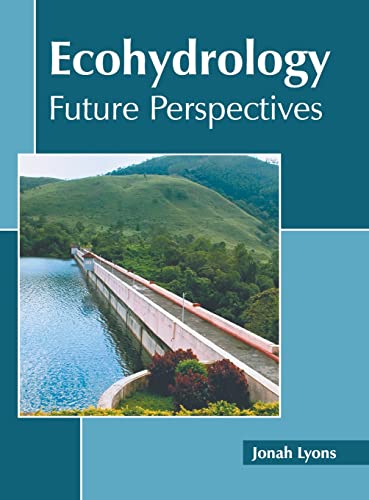 Ecohydrology Future Perspectives [Hardcover]