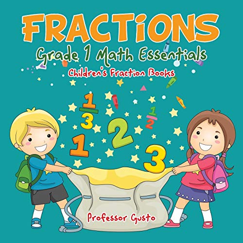 Fractions Grade 1 Math Essentials  Children's Fraction Books [Paperback]