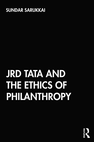 JRD Tata and the Ethics of Philanthropy [Paperback]