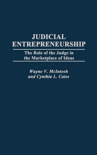 Judicial Entrepreneurship The Role of the Judge in the Marketplace of Ideas [Hardcover]