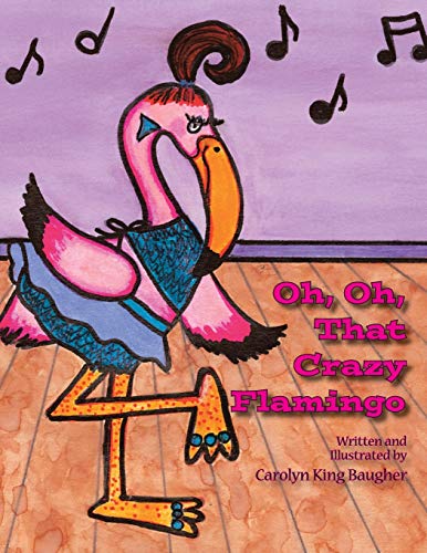 Oh, Oh, That Crazy Flamingo [Paperback]