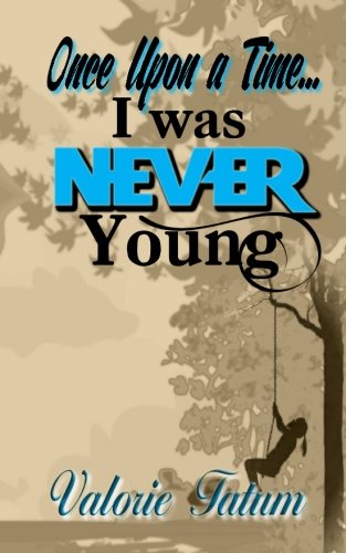 Once Upon A Time...I Was Never Young [Paperback]