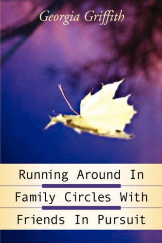 Running Around In Family Circles With Friends In Pursuit [Paperback]