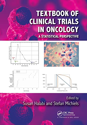 Textbook of Clinical Trials in Oncology: A Statistical Perspective [Paperback]