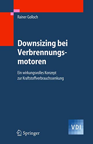 Downsizing bei Verbrennungsmotoren Ein wirkungsvolles Konzept zur Kraftstoffver [Hardcover]
