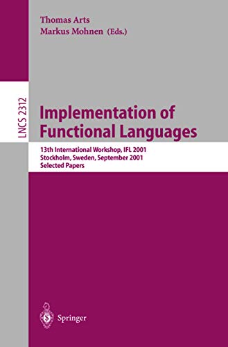 Implementation of Functional Languages 13th International Workshop, IFL 2001 St [Paperback]