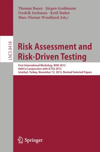 Risk Assessment and Risk-Driven Testing First International Workshop, RISK 2013 [Paperback]