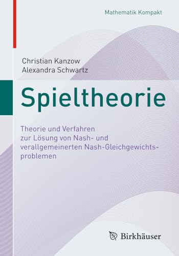 Spieltheorie Theorie und Verfahren zur Lsung von  Nash- und verallgemeinerten  [Paperback]