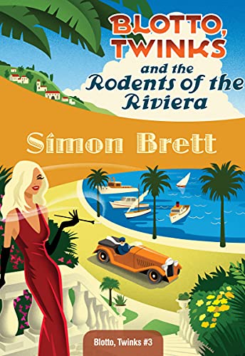 Blotto, Twinks and the Rodents of the Riviera [Paperback]