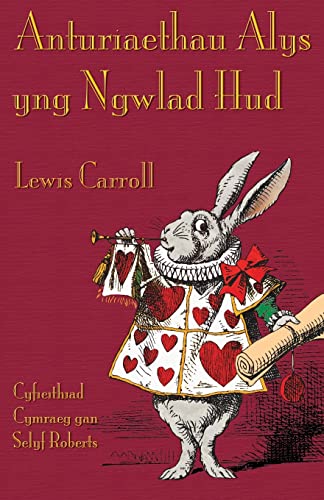 Anturiaethau Alys Yng Ngwlad Hud (alice's Adventures In Wonderland) (welsh Editi [Paperback]